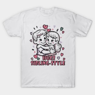 Hugs siblings-style Happy siblings day T-Shirt